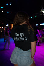 Life of the Party T-shirt
