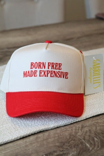 'Born Free Made Expensive' Trucker Hat