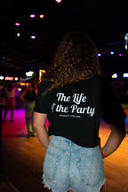 Life of the Party T-shirt