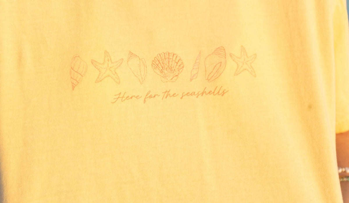 Here for the seashells comfort tee