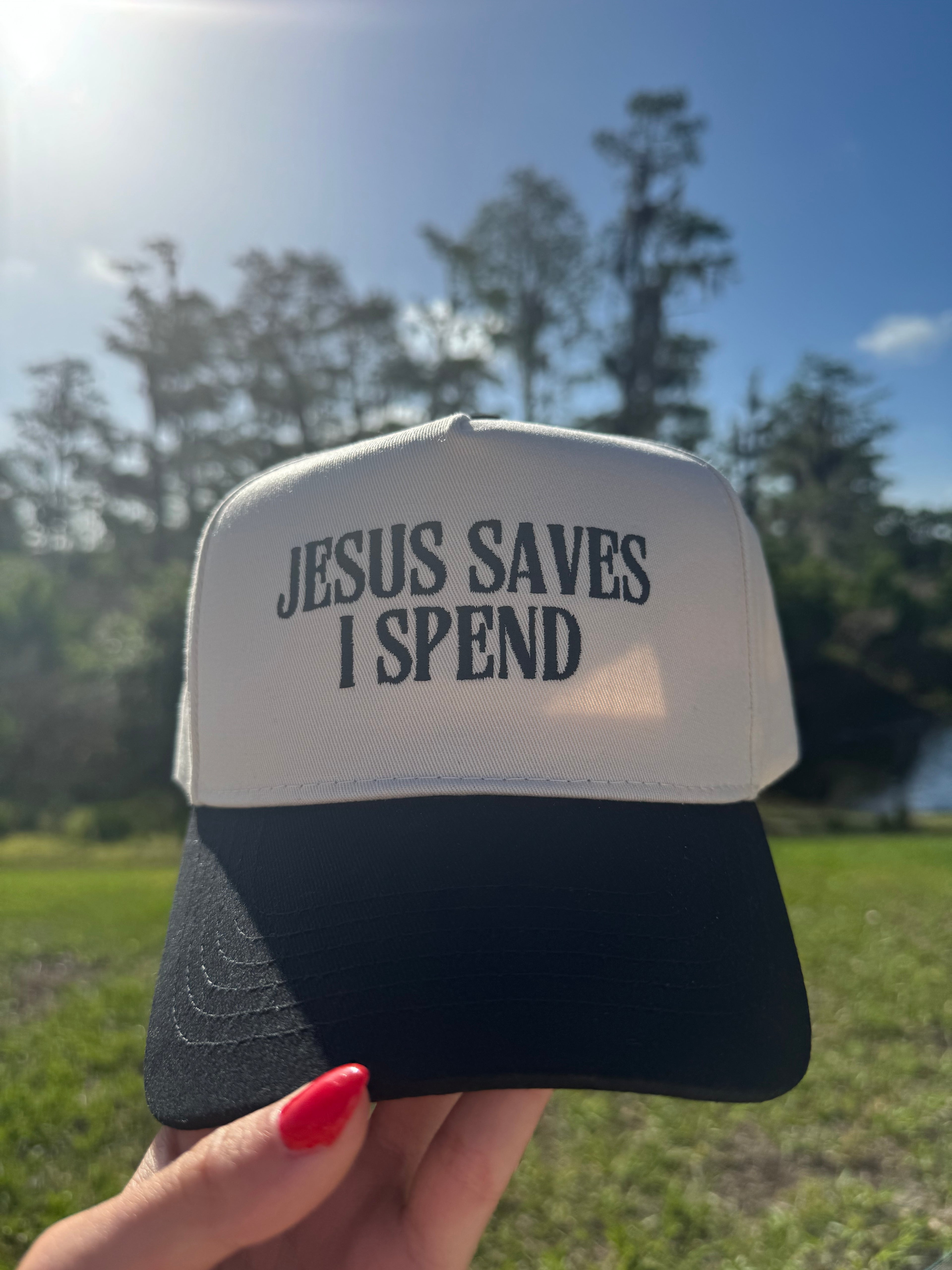 'Jesus Saves I Spend' Trucker Hat